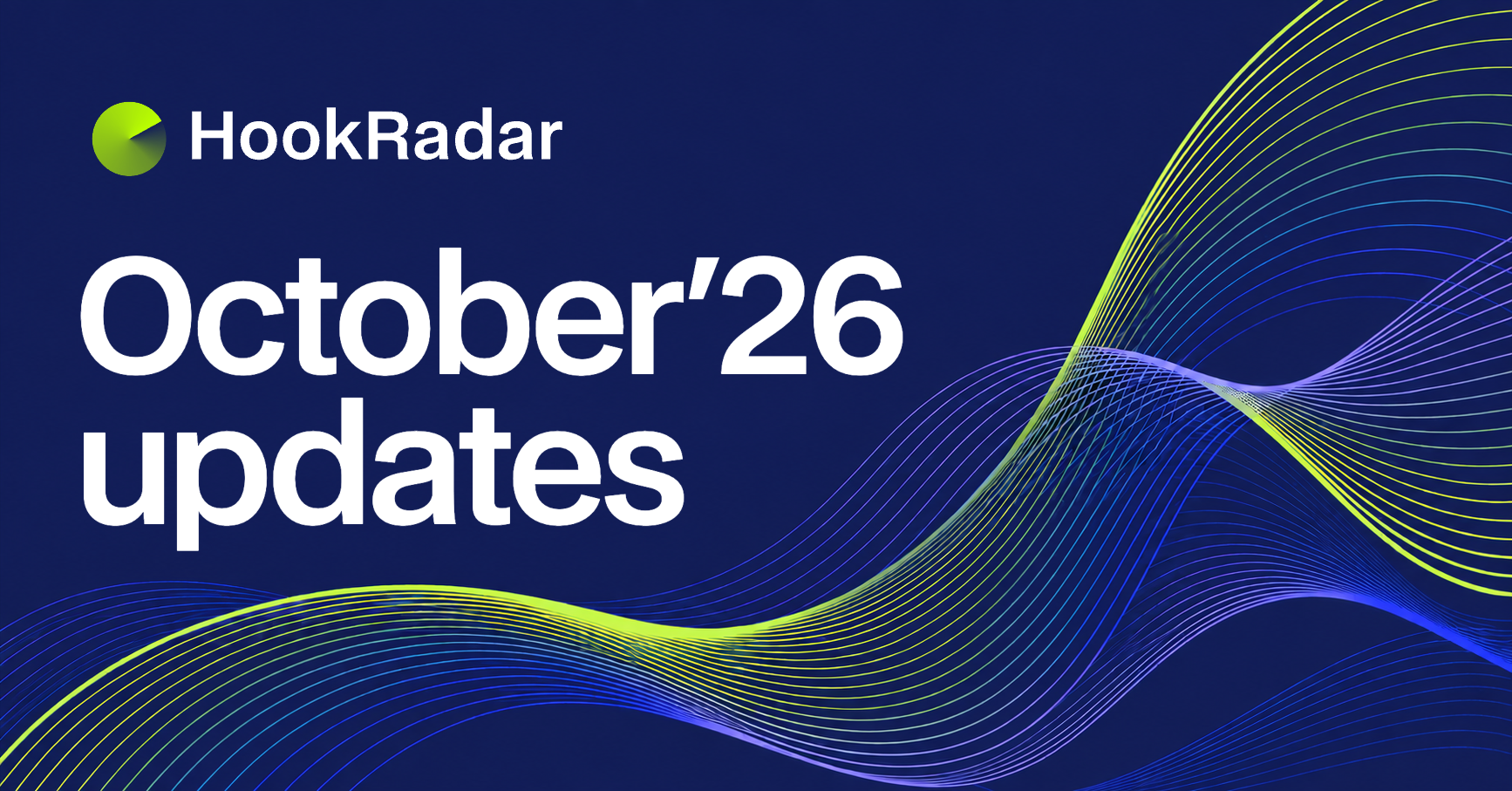 HookRadar October ’26 updates cover